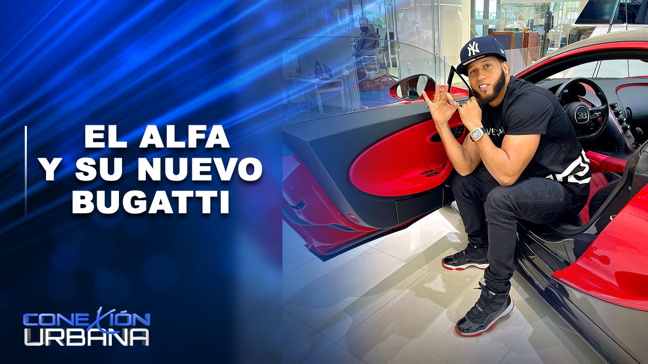EN VIVO: El Alfa Y Su Nuevo Bugatti | Conexión Urbana