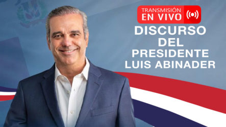 EN VIVO: Discurso Del Presidente Luis Abinader