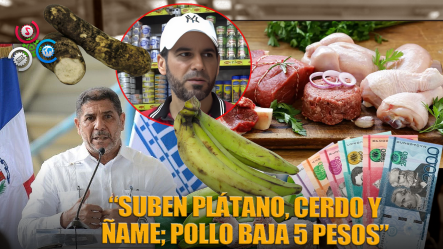 Plátanos, Cerdo Y ñame Suben De Precio; Mientras El Pollo Bajo 5 Pesos