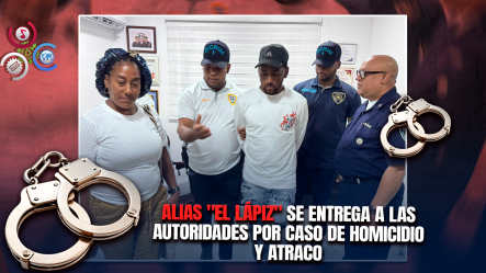 Policía Nacional Informa Entrega Voluntaria De Presunto Implicado En Homicidio Durante Atraco En Santiago