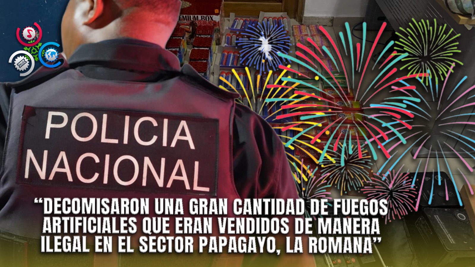 Policía Actúa Contra La Venta Ilegal De Fuegos Artificiales Y Captura A Un Sospechoso