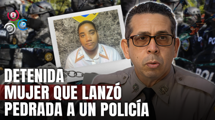 Policía Arresta A Mujer Acusada De Agredir A Un Agente Con Una Pedrada En Santo Domingo Este