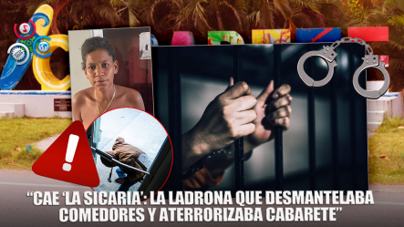 Policía Captura A “La Sicaria” Mantenía En Zozobra A Cabarete Cometiendo Múltiples Robos Domésticos