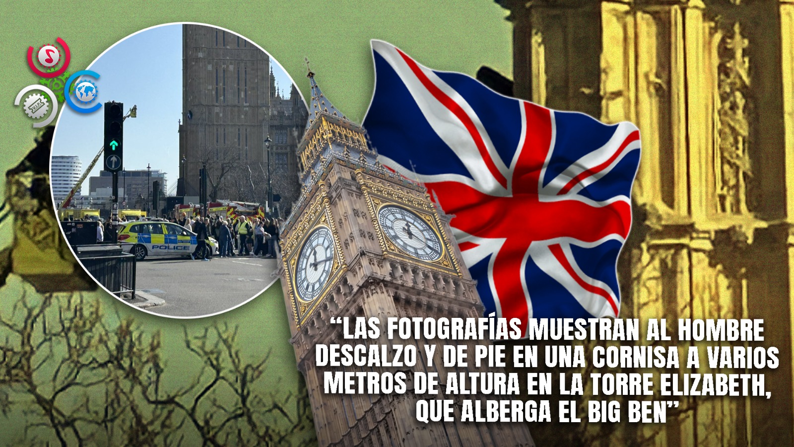 Policía De Londres Intenta Bajar A Hombre Que Trepó Al Big Ben