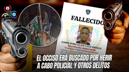 Policía Nacional Mata En Villa Duarte A Joven Buscado Por Herir De Bala A Cabo De La Institución