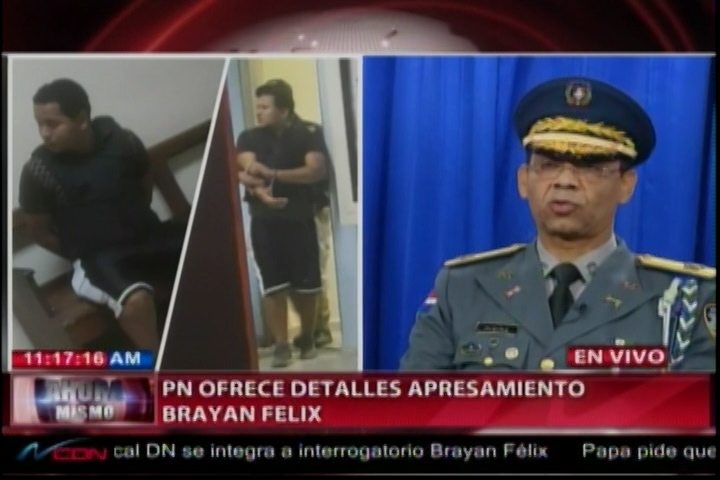 La Policía Nacional Revela Detalles Del Apresamiento De Brayan Félix Paulino Y Detienen Mayor Del Ejercito Identificado Como Miembro De La Banda