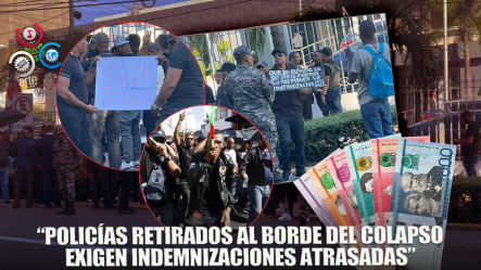 Policías Retirados Exigen Pago De Indemnización; Dicen Ser Ignorados Por Las Autoridades