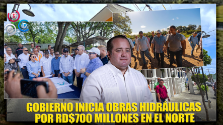 Ponen En Marcha Obras Hidráulicas En Puerto Plata Y Espaillat: Inversión De Más De RD$700 Millones