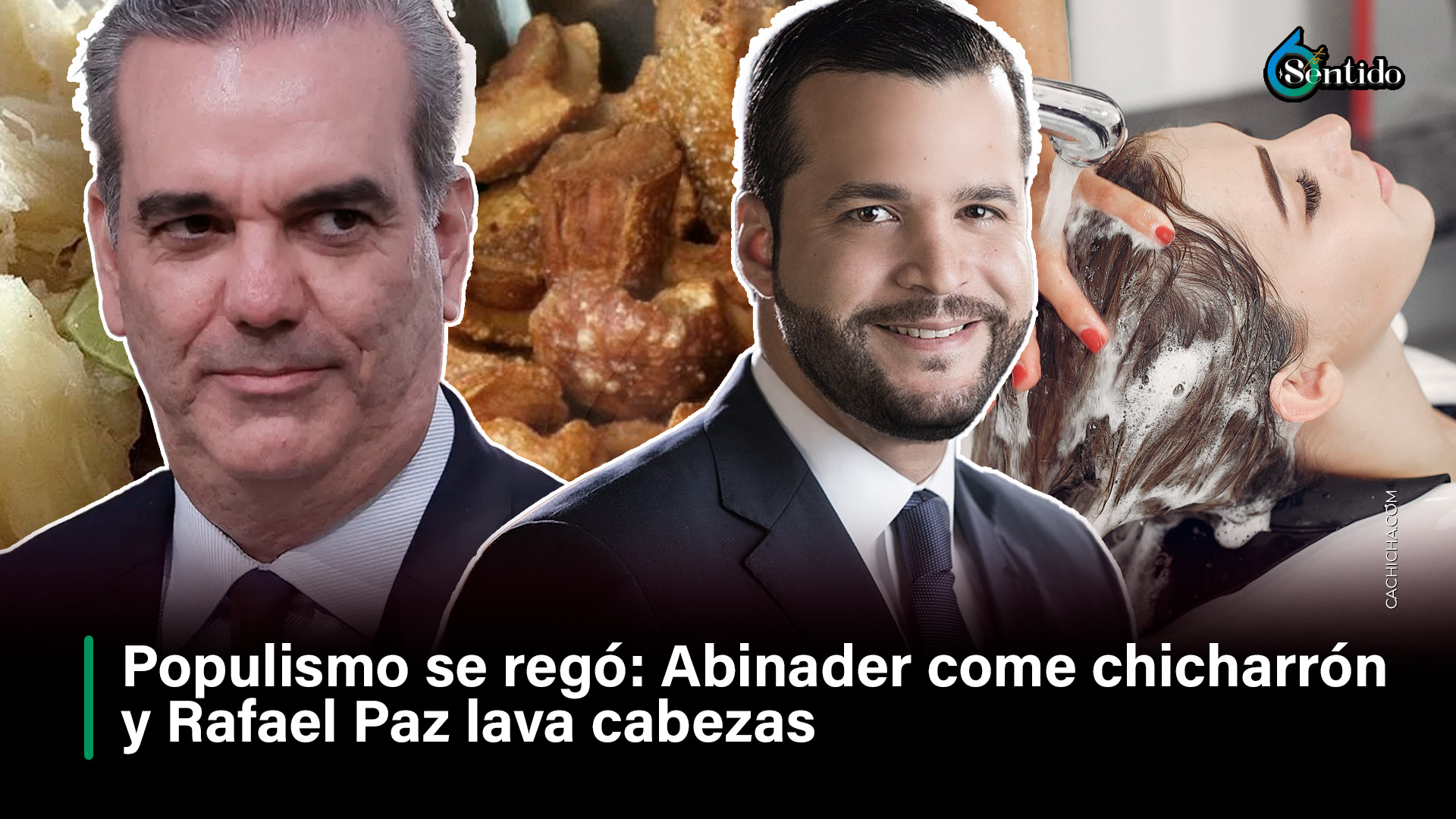 Populismo Se Regó: Abinader Come Chicharrón Y Rafael Paz Lava Cabezas