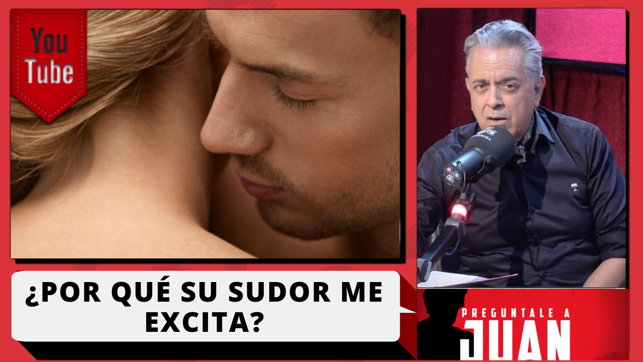 Juan: ¿Por Qué Su Sudor Me Excita?