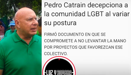 Candidato A Senador Por Samaná Pedro Catrain Retira Su Apoyo A La Comunidad LGBT