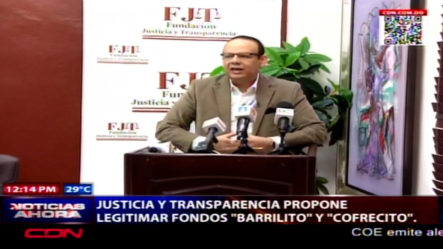 Justicia Y Transparencia Propone Legitimar Fondos Del “barrilito” Y “cofrecito”