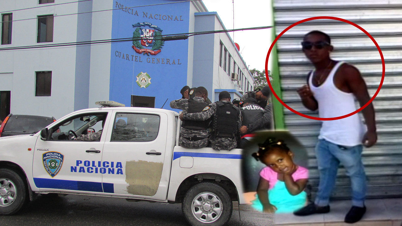 PN Continua La Búsqueda De “El Blondy” Por Muerte De Niña De 4 Años De Los Alcarrizos