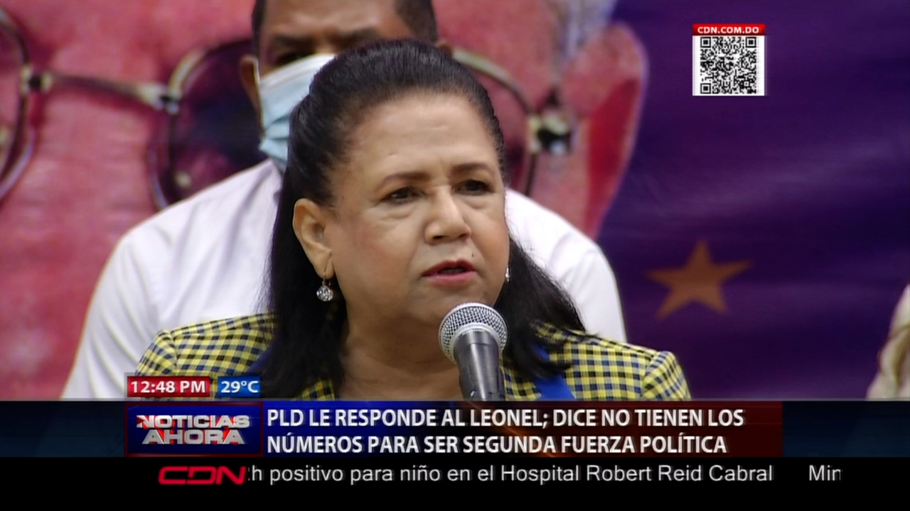 PLD Le Responde A Leonel; Dice No Tienen Los Números Para Ser Segunda Fuerza Política