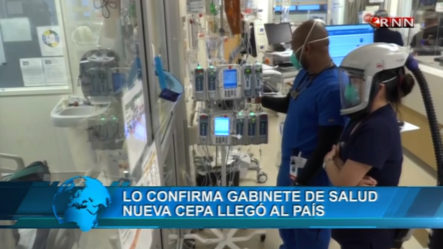 Ministerio De Salud Confirma NUEVA CEPA Llegó Al PAÍS En Diciembre