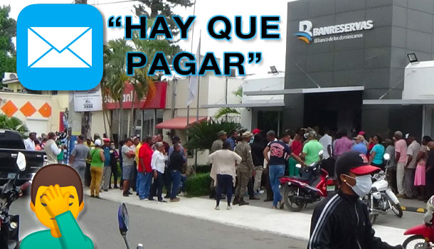 “Hay Que Pagar La Tarjeta Y El Préstamo” Esos Son Los Mensajes Que Envía El Banco Y Desesperan Al Pueblo