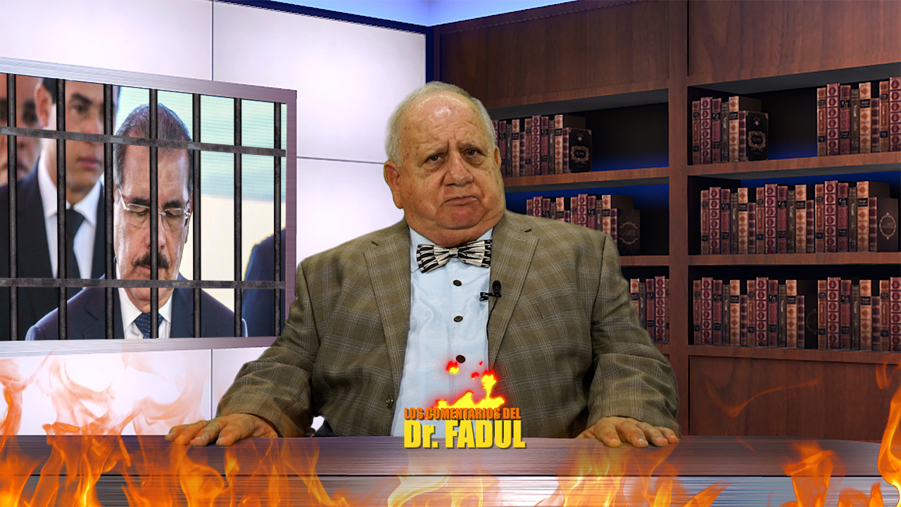 Dr. Fadul Dice Que Aportara Pruebas Para Que Danilo Medina Pase La Navidad Preso