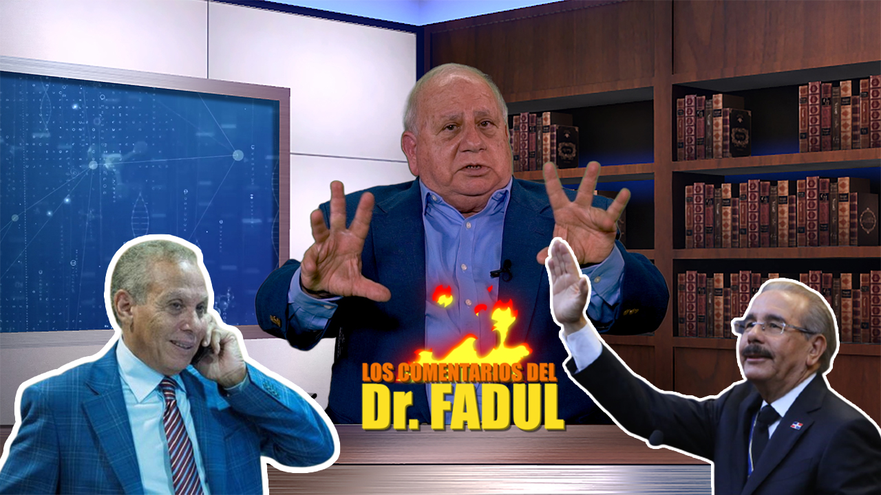 El Dr. Fadul “Ya Ángel Rondón Habló, Y El Dr. Lo Aprobó”