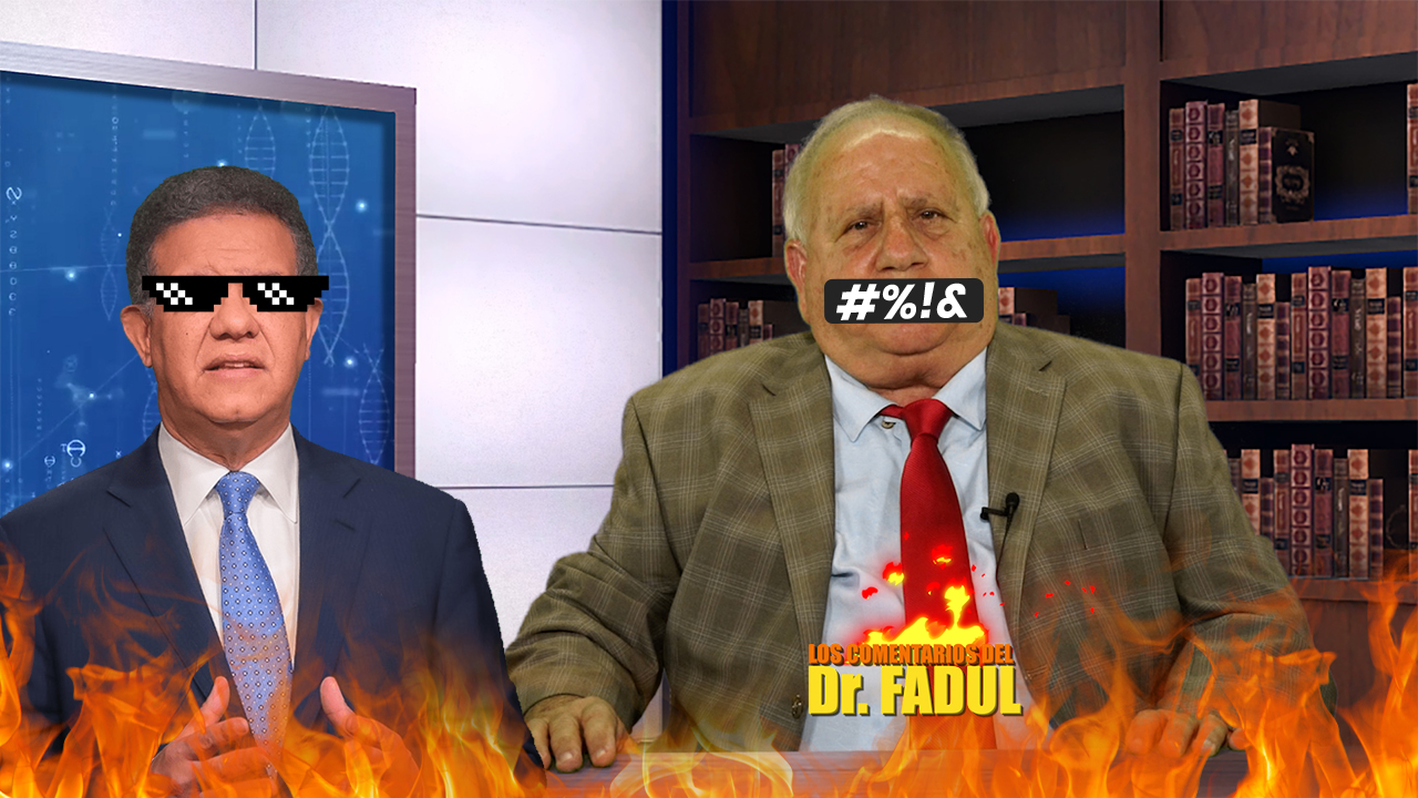 El Dr. Fadul Le Envía Un Mensaje Bien Claro A Leonel Fernández