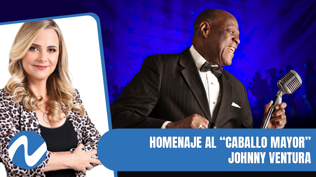 Homenaje Al “Caballo Mayor” Johnny Ventura | Nuria Piera