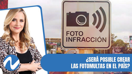 ¿Será Posible Crear Las Fotomultas En El País? | Nuria Piera