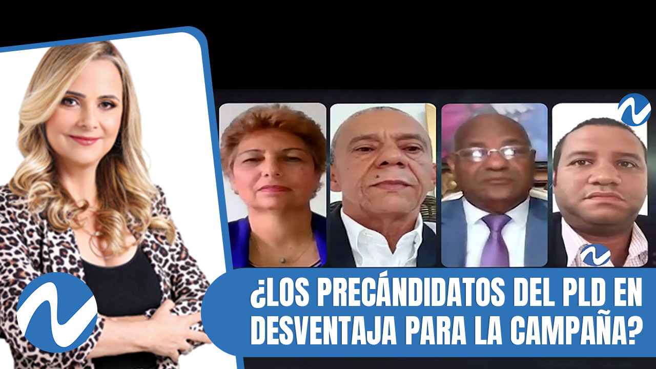 ¿Los Precandidatos Del PLD En Desventaja Para La Campaña Electoral? | Nuria Piera