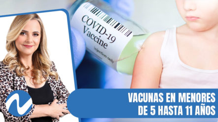 Vacunas En Menores De 5 Hasta 11 Años | Nuria Piera