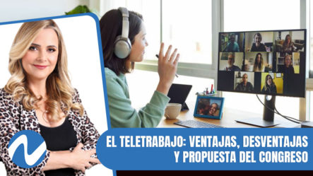 El Teletrabajo- Ventajas, Desventajas Y Propuesta Del Congreso | Nuria Piera