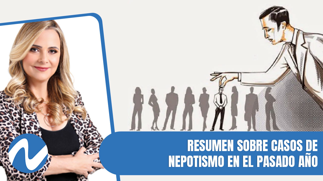 Resumen Sobre Casos De Nepotismo En El Pasado Año | Nuria Piera