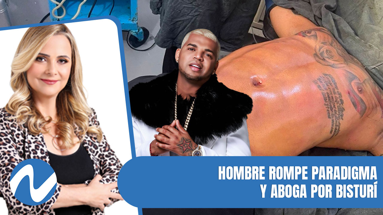 Hombre Rompe Paradigma Y Abogan Por Bisturí | Nuria Piera