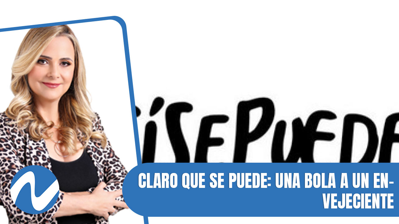 Claro Que Se Puede: Una Bola A Un Envejeciente