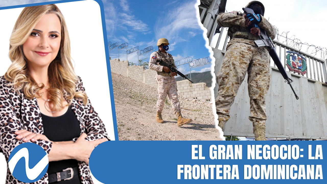 El Gran Negocio La Frontera Dominicana