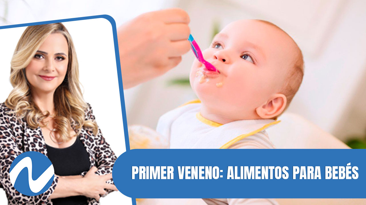 Mi Primer Veneno: Alimentos Para Bebés | Nuria Piera