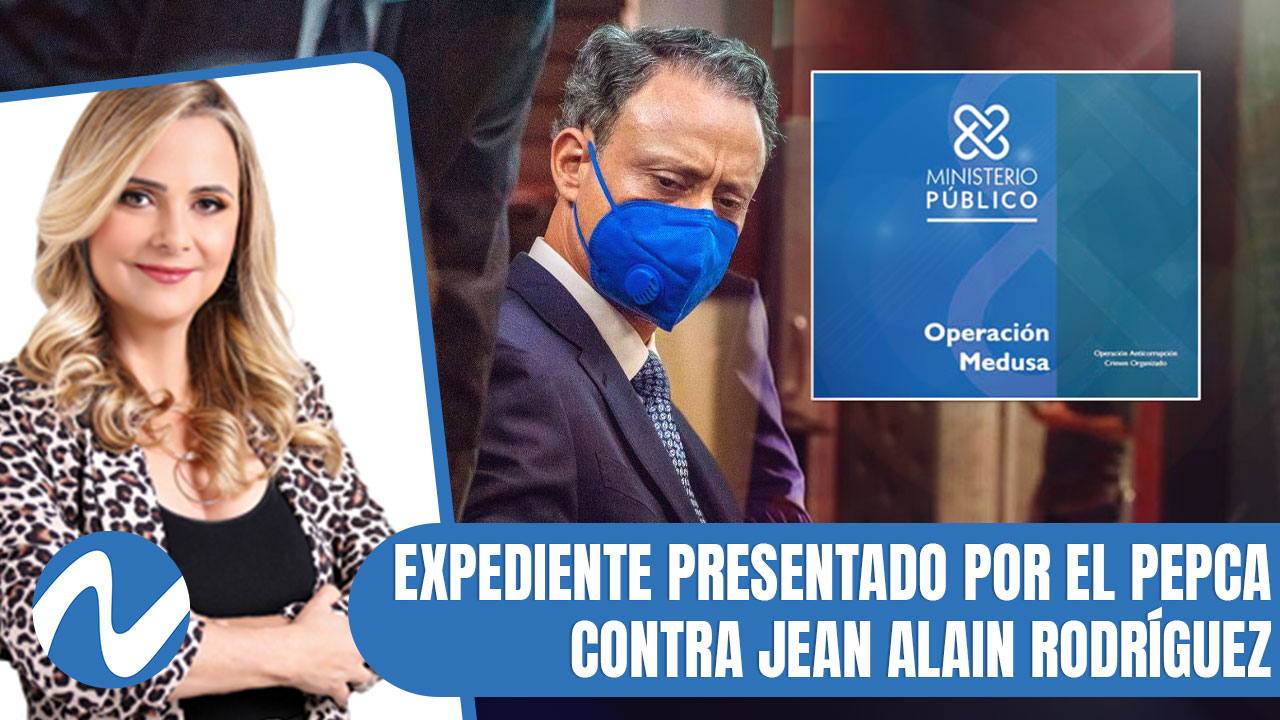 Expediente Presentado Por El PEPCA Contra Jean Alain Rodríguez