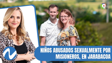 Niños Abusados Sexualmente Por Misioneros, En Jarabacoa