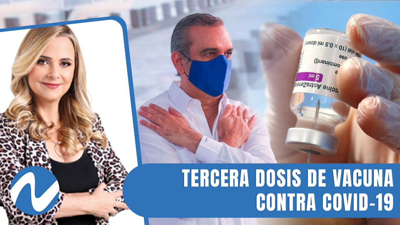 Tercera Dosis De Vacuna Contra Covid-19, Precipitación En Medio Del Desacuerdo | Nuria Piera