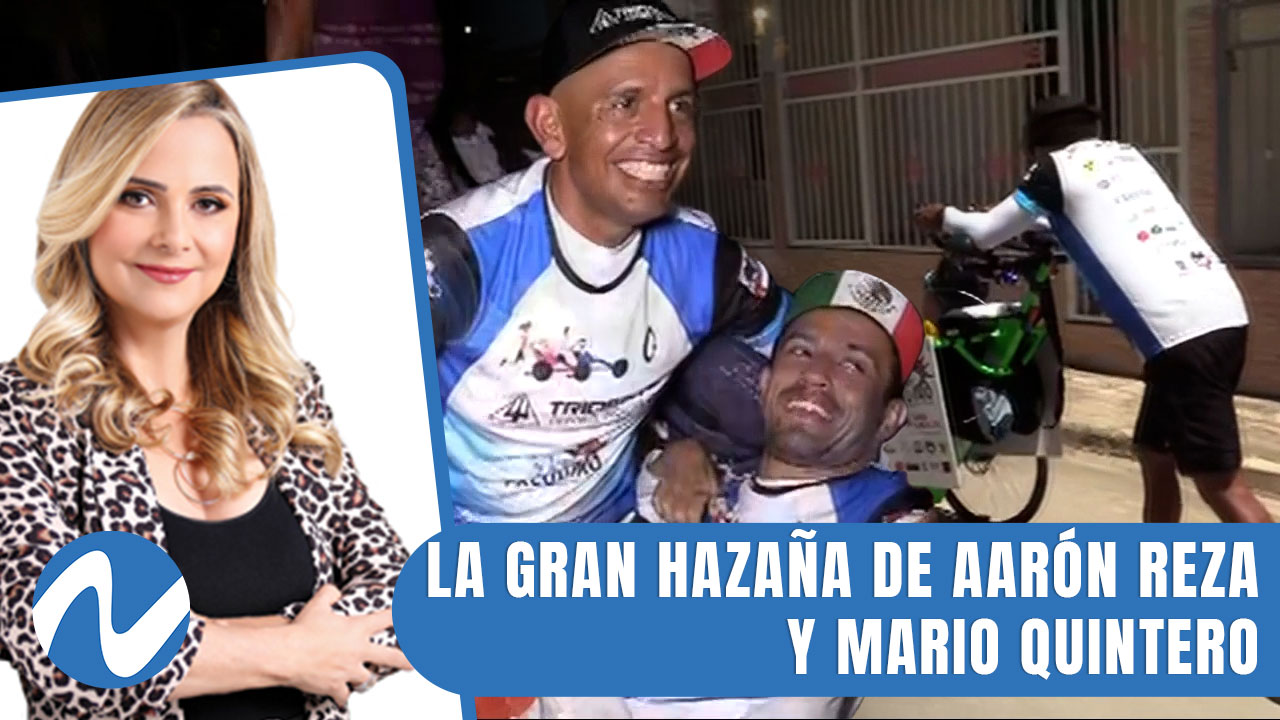 La Gran Hazaña De Aarón Reza Y Mario Quintero| Nuria Piera