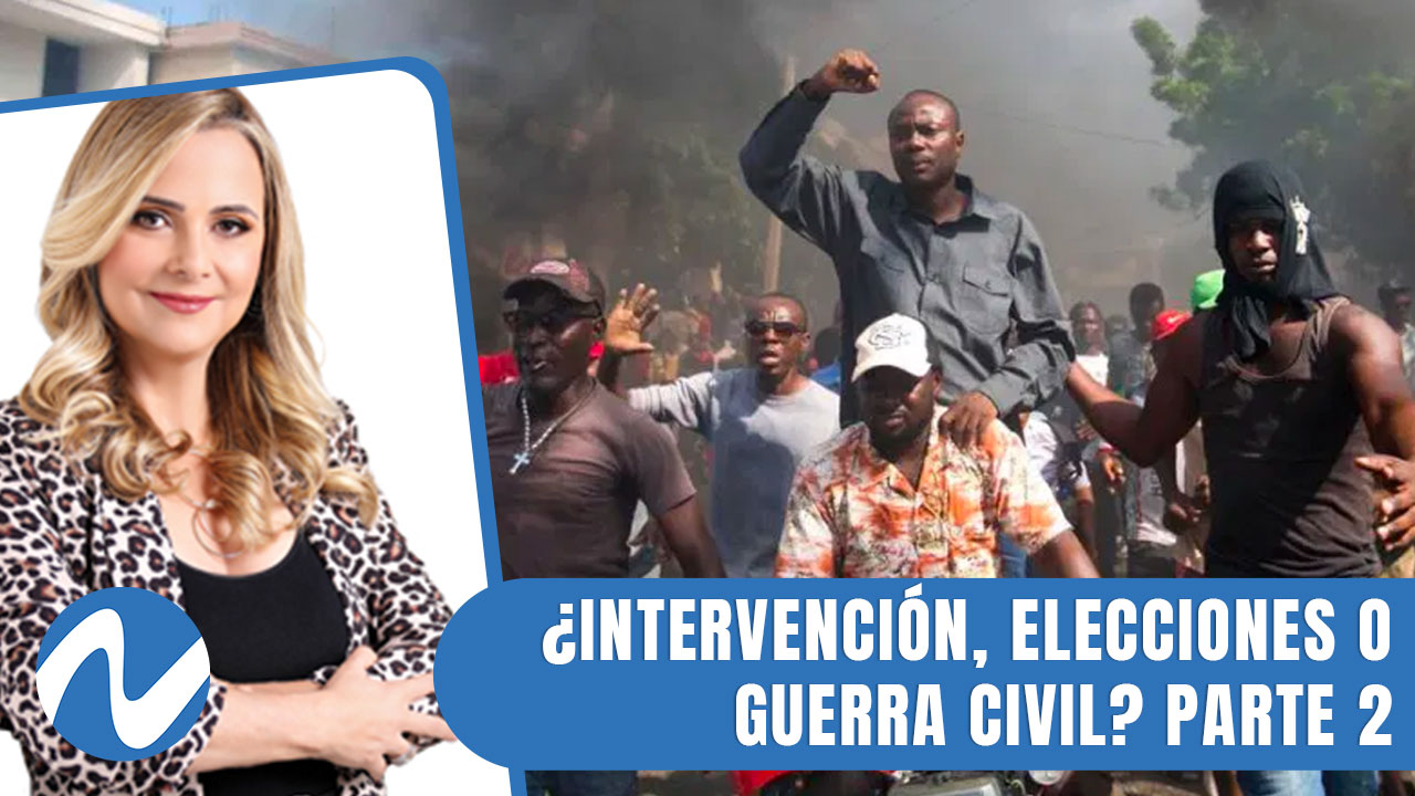 ¿Qué Pasará Con Haití, Intervención, Elecciones O Guerra Civil? Parte 2 | Nuria Piera