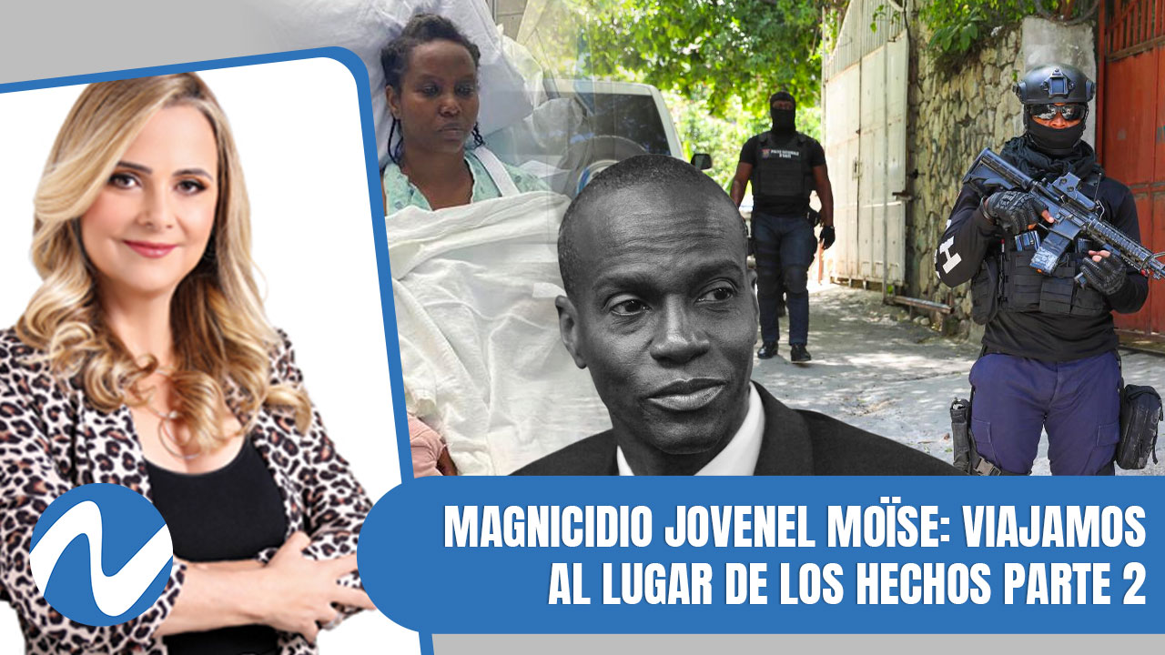 Magnicidio Jovenel Moïse: Viajamos Al Lugar De Los Hechos Parte 2 | Nuria Piera