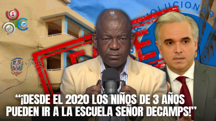 Pozo: “Ahora Fue Que Decamps Se Enteró De Qué Niños De 3 Años Pueden Ir A La Escuela”