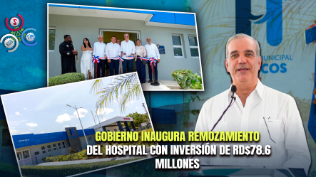 Presidente Abinader Entrega Renovado Hospital Municipal De Cevicos Y Amplía Servicios De Emergencia En Sánchez Ramírez