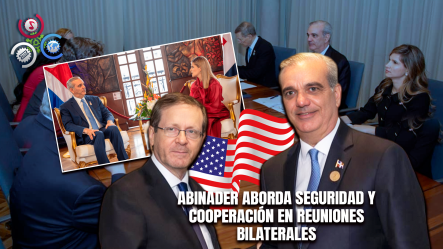 Presidente Abinader Fortalece Lazos Con Israel Y EE. UU. En Encuentros Bilaterales En Costa Rica