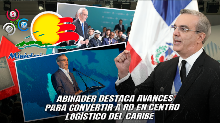Presidente Abinader Proyecta A RD Como Hub Logístico Del Caribe En Foro Global De Gobiernos