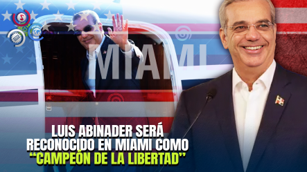 Presidente Abinader Viaja Este Sábado A Miami, Donde Será Reconocido Por El Centro Adam Smith Para La Libertad Económica