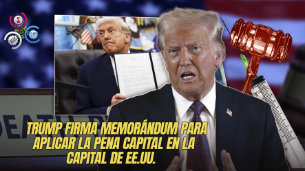 Presidente Trump Devuelve La Pena De Muerte A Washington D.C. Tras Más De 40 Años De Abolición