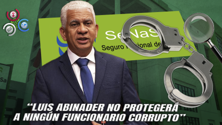 Presidente Del Senado Afirma Que Apresamiento De Exdirector De SeNaSa Demuestra Firmeza Del Gobierno Contra La Corrupción