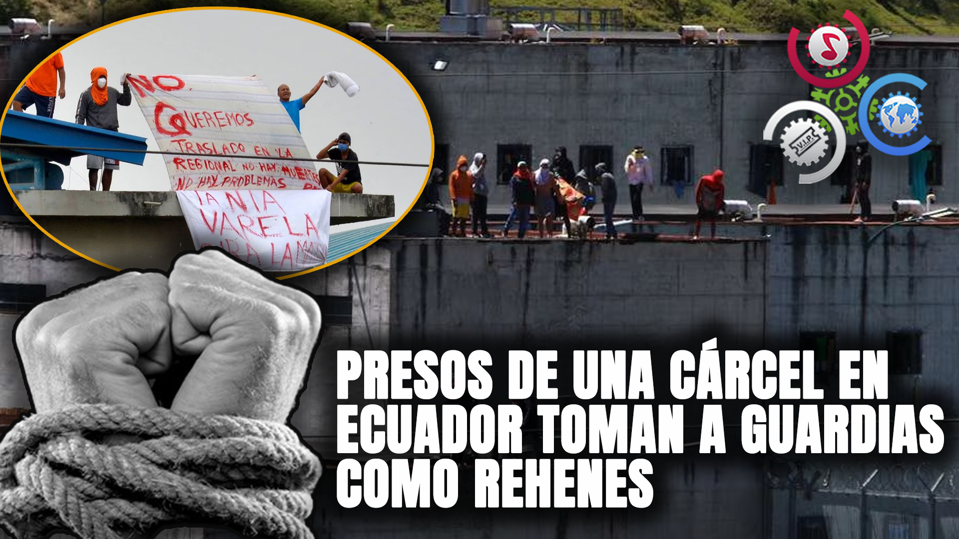 Presos De Una Cárcel En Ecuador Toman A GUARDIAS Como REHENES