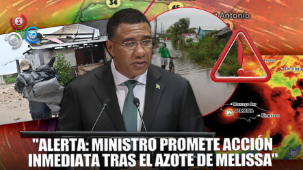 Primer Ministro De Jamaica Garantiza Respuesta Rápida Luego De Impacto Del Huracán Melissa