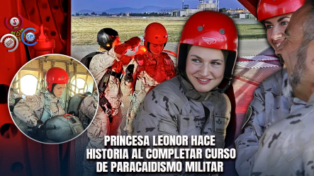 Princesa Leonor Realiza Histórico Salto En Paracaídas Y Se Convierte En La Primera Heredera Española En Lograrlo
