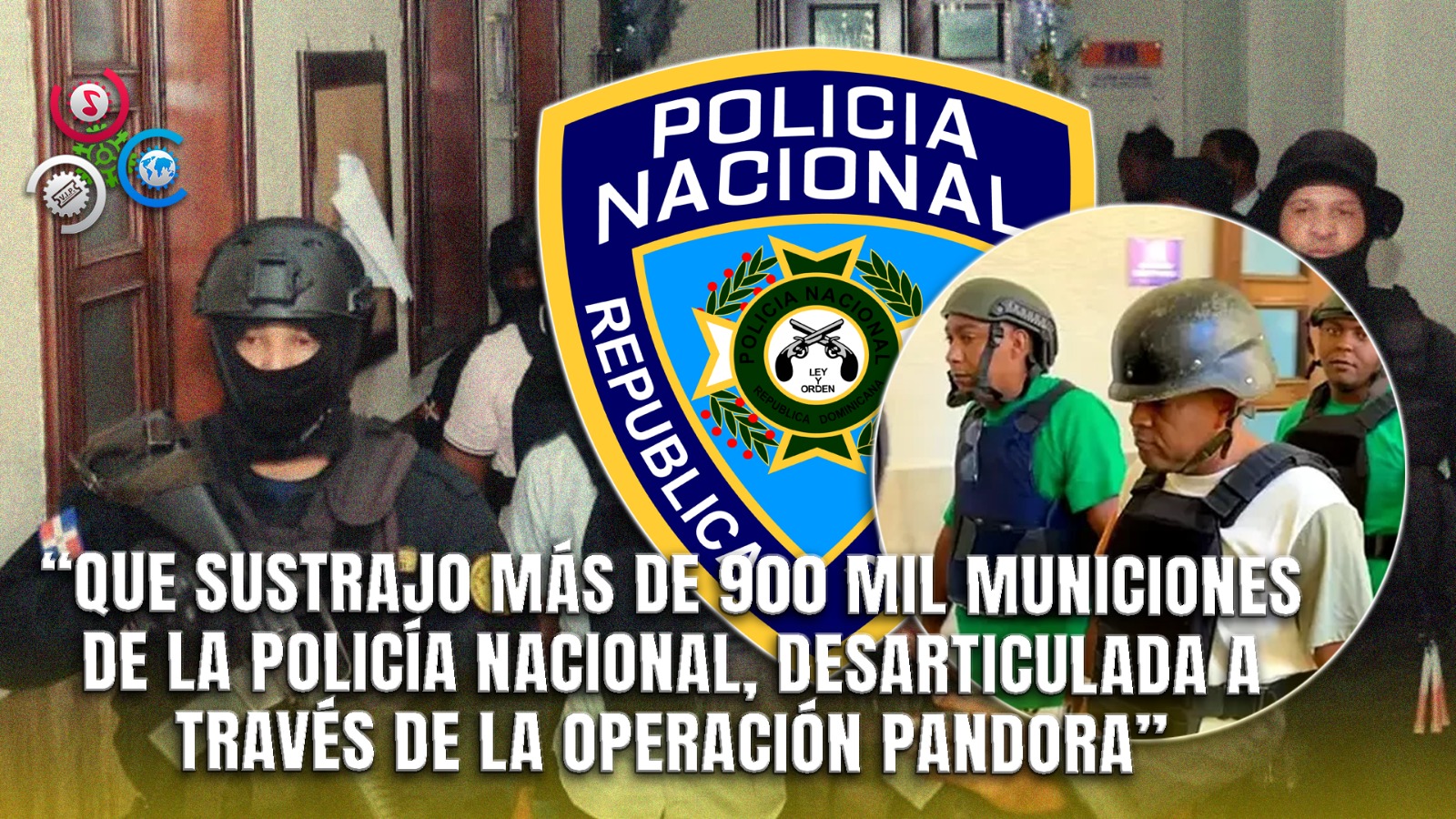 Prisión Preventiva Para Siete Implicados En El Robo De Municiones A La PN